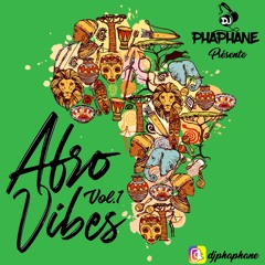 DJ Phaphane - Afro Vibes Vol.1