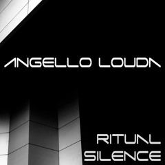 Angello Louda - Ritual Silence