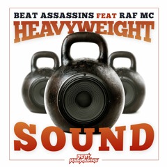 Beat Assassins - Heavy Weight Sound Ft Raf MC (Phibes Remix)