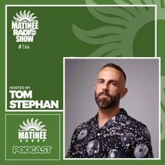 Matinée Radio Show 164