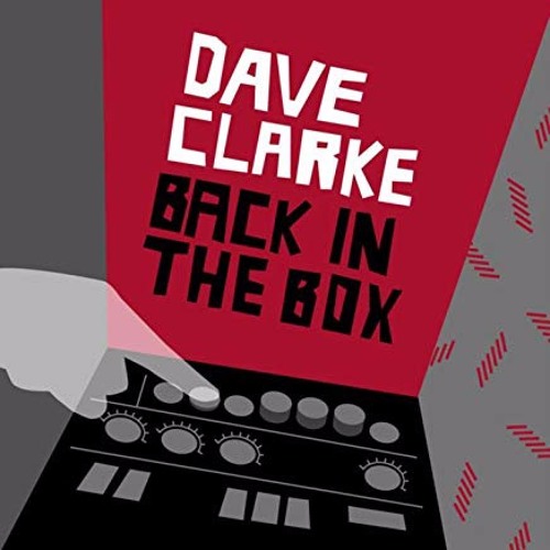 Stream 624 - Dave Clarke - Back In The Box (2008) by The Classic Mix CD  Series | Listen online for free on SoundCloud