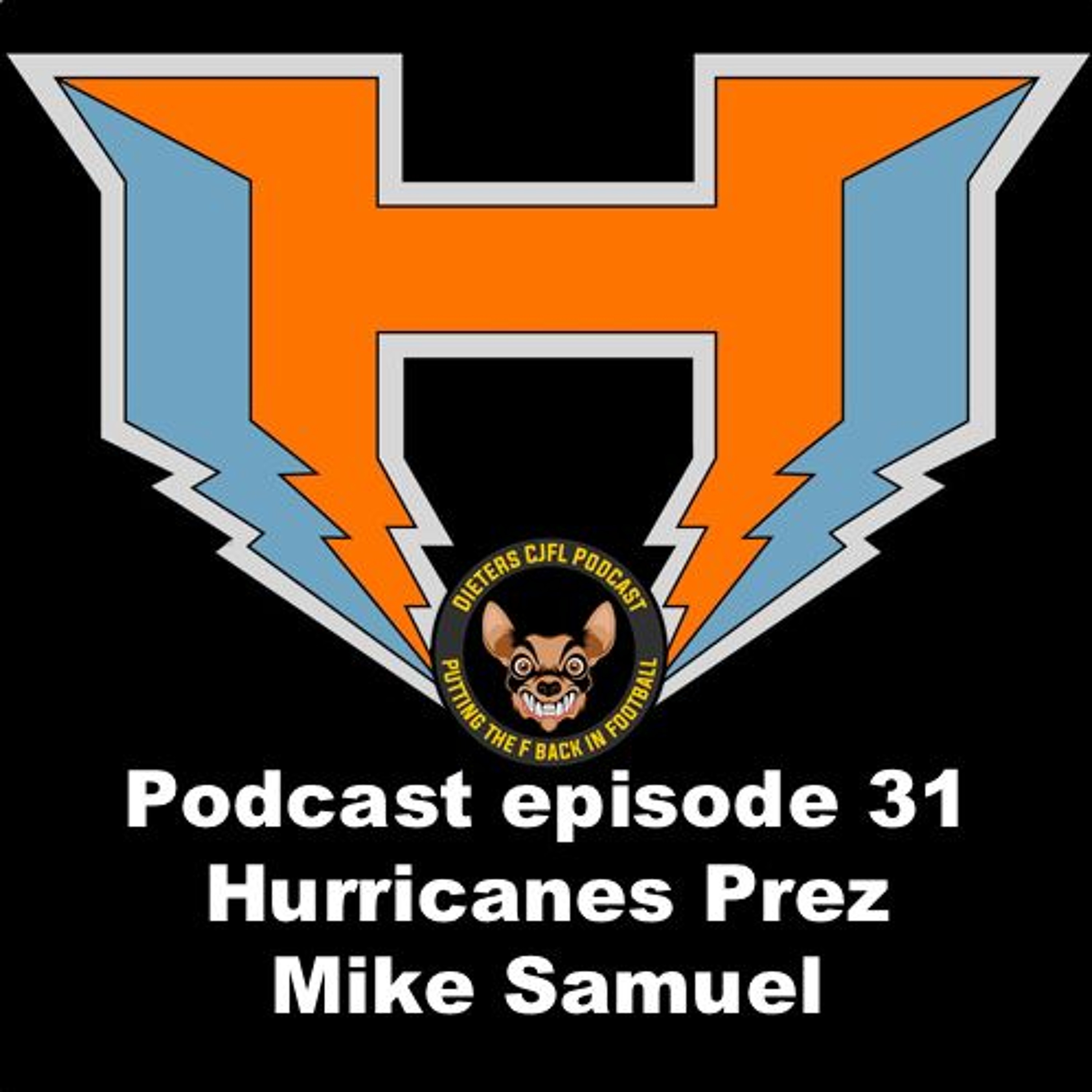 Episide 31-Hamilton Hurricanes Prez Mike Samuel Part 1 episode artwork
