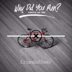 Judah & The Lion - Why Did You Run? (Extended Remix)