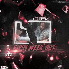 MurdaMan Luck - First Week Out