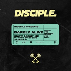 (ACAPELLA)Barely Alive - Know About Me Ft. Virus Syndicate [FREE DOWNLOAD]
