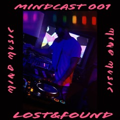 MINDCAST 001: Lost&Found