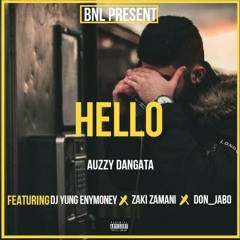 Hello - Auzzy ft zaki zamani x dj yung enymoney x don jabo