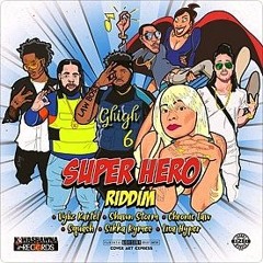 Super Hero Love Riddim (Full) Mix 2019