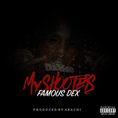 Famous Dex - My Shooters (prod. Akachi)