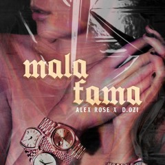 Mala Fama feat. Alex Rose