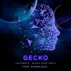 Oliver Heldens, Becky Hill - Gecko (Autobotz, Black Soup Edit) FREE DOWNLOAD