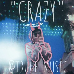 "CRAZY"    Prod.RiverBeats