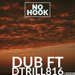 NO HOOK FT Dtrill816