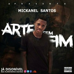 Micknael Santos - Arte Sem Fim (Homenagem ao Artur Casimiro)