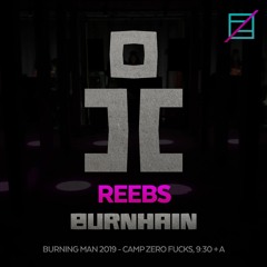 reebs @ Burnhain - Burning Man 2019 (Zero Fucks)