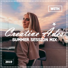 Summer Session Mix With Creative Ades [ 2019 ]