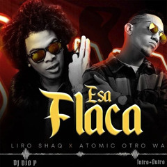 Liro Shaq - Atomic - Esa Flaca - DJ Dio P - Dembow Intro+Outro 126BPM