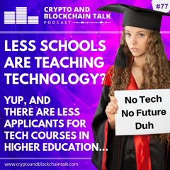 A Decline in Schools Teaching Tech? Yup, It's True. #77