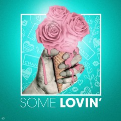 Some Lovin' - Chante