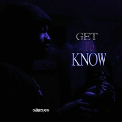 OutaSpceRell - Get To Know (Prod.By Ak )