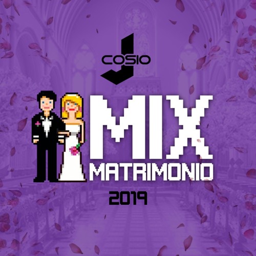 Mix Matrimonio 2019 (I) - DJ J COSIO