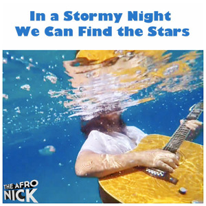 In a Stormy Night We Can Find the Stars