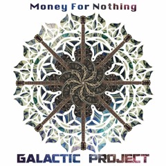 Dire Straits - Money For Nothing (Galactic Project Remix)