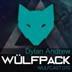 Wulfcast 070 - Dylan Andrew