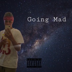 going mad