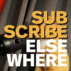 Subscribe elsewhere to the Bilbcast