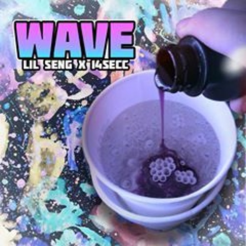 LIL SENG X 14SECC - WAVE