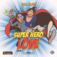 Vybz Kartel - Super Hero Love [Super Hero Riddim]