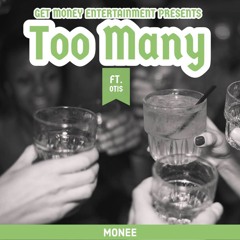 TOO MANY ft Otis