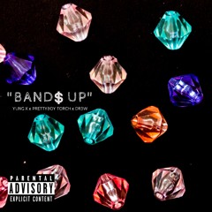 Band$ UP ft Yung X & DR3W