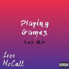 Playing Games (Los Mix)