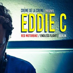 Eddie C - Live at Creme De La Creme 003 - 2019-08-17