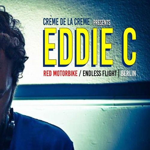 2019-08-17 - Crème De La Crème w/ Eddie C