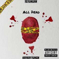 All Dead ft YsYungan