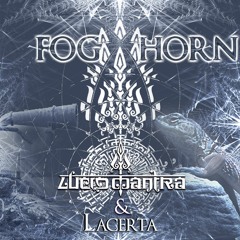 Lմçìժ Ɱǟղէɾą & Lacerta - Fog Horn (Preview)