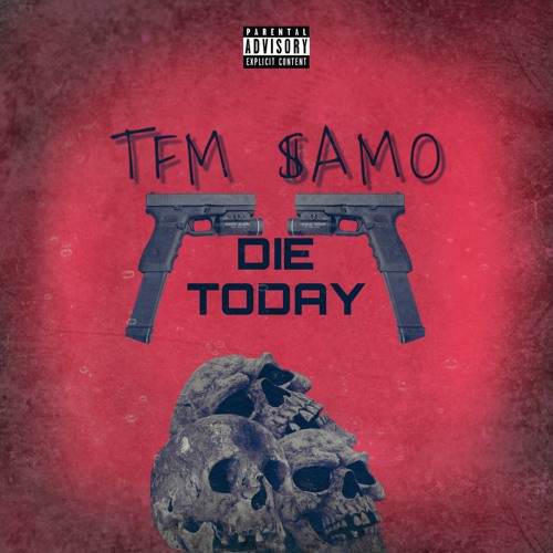 DIE TODAY (PROD. BY JTK)