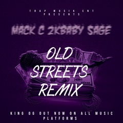 2k BabySage Old Streets (Mack c Freestyle) KING OG PROMO