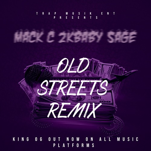 Stream 2k BabySage Old Streets (Mack c Freestyle) KING OG PROMO by ...