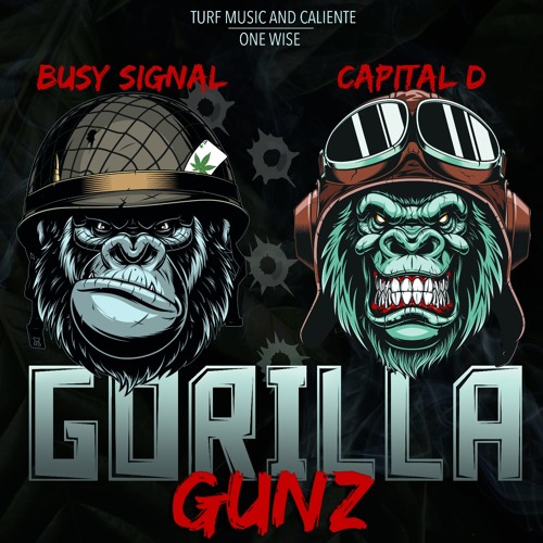 Busy Signal & Capital D - Gorilla Gunz  [Explicit]