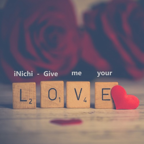 Give Me Your Love