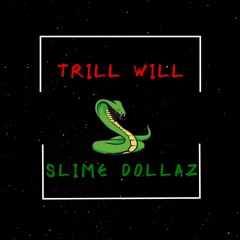 Slime Dollaz x Trill Will - Frozen