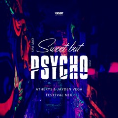 Ava Max - Sweet But Psycho (Atherys & Jayden Vega Festival Mix)