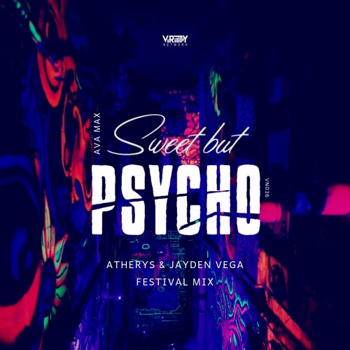 Ava Max - Sweet But Psycho (Atherys & Jayden Vega Festival Mix)