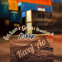 Kwoj Ao- LohSam x Grim x Braddah B ft.Jayr