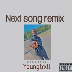 Next song remix