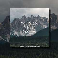 You & Me By 6iX__X